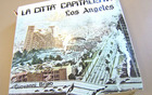 Review: Public Space LA! It’s Not Just a Visionary Thing Anymore and Re-Introducing 'La Citta Capitalista'