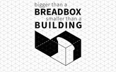 The "Bigger than a Breadbox" competition, exploring the medium of installation, nears its final deadline - Last chance to submit your proposals!