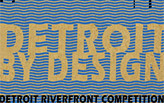 Detroit By Design 2012: Detroit Riverfront Competition