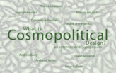 WHAT IS COSMOPOLITICAL DESIGN?