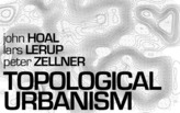 TOPOLOGICAL URBANISM 2012 Symposium - Texas Tech University College of Architecture