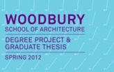 Woodbury School of Architecture Degree Project and Graduate Thesis Reviews