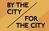 By the City / For the City