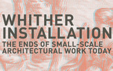 Whither Installation Symposium Part 2: Research Through Making Presentations (live)