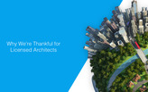 Why We’re Thankful for Licensed Architects