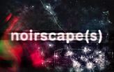 Noirscape(s)