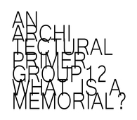 What is a Memorial? - An Architectural Primer
