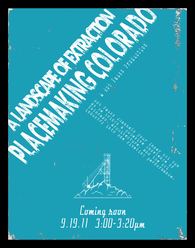 Beyond the Landscape of Extraction: Place-Making in Colorado's Post Extraction Landscape
