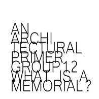 What is a Memorial? - An Architectural Primer