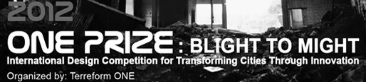ONE Prize 2012: BLIGHT TO MIGHT