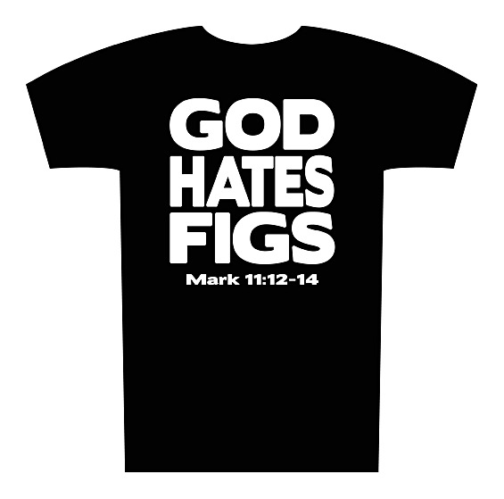 God Hates Figs (check your facts, Westboro Baptist Church)