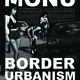Ladies in revealing clothes invite to discuss Border Urbanism in the 8th issue of MONU. Poster © MONU